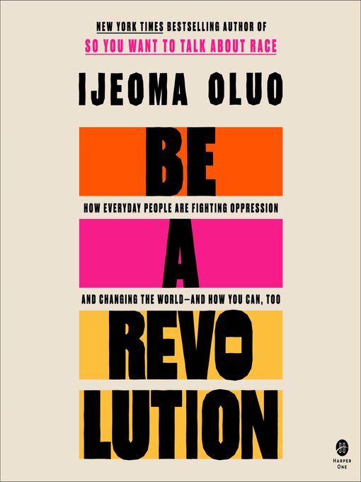 Title details for Be a Revolution by Ijeoma Oluo - Available